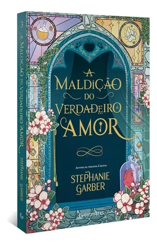 A maldição do verdadeiro amor (Sucesso no TikTok) - Garber, Stephanie - Grupo Autêntica - Capa Mole